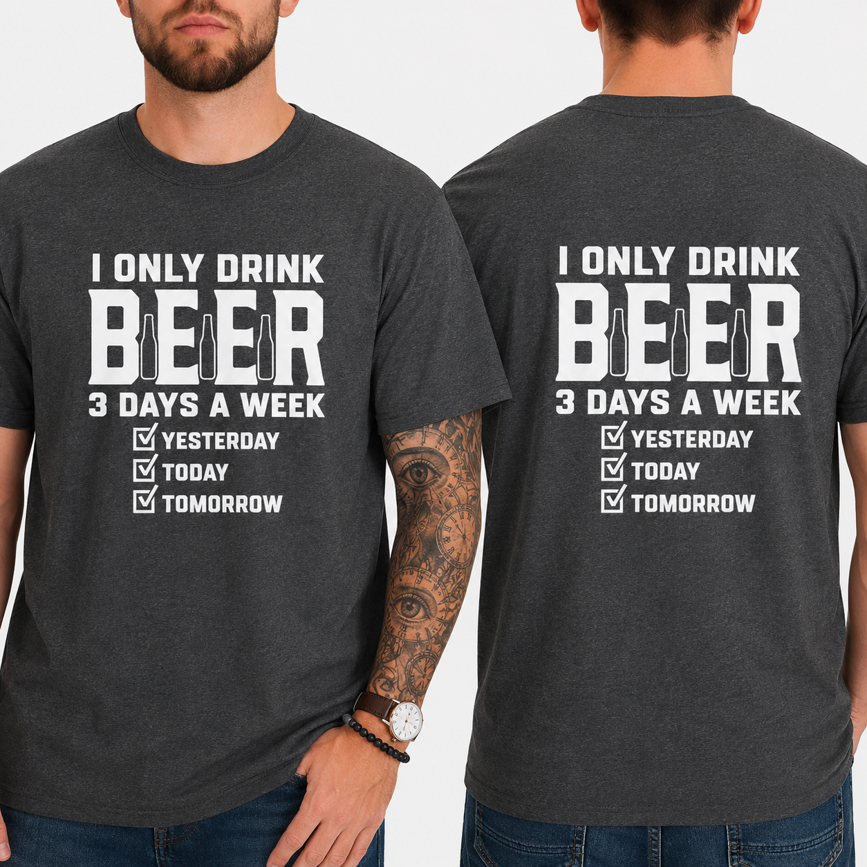 Funny Beer T-Shirt 2 – I Only Drink Beer 3 Days a Week Yesterday Today Tomorrow | Unisex Cotton Graphic Tee 2